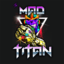 The Mad Titans