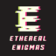 Ethereal Enigmas