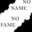 No name no fame