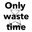 OnlyWasteTime