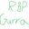 RiP Gurra