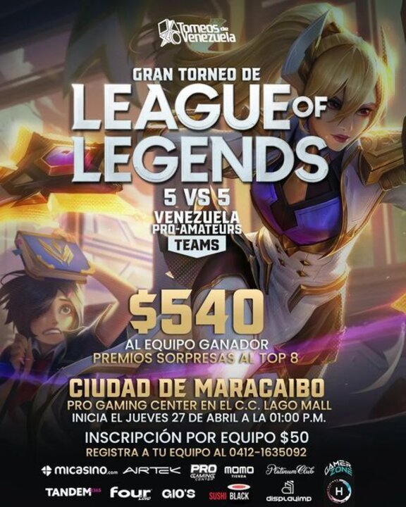 Torneos de Venezuela on Instagram: "📣📣 ¡MARACAIBO! ¡VENEZUELA!
Por primera vez en la ciudad de Maracaibo se hará el primer TORNEO PRESENCIAL/ONLINE de League of Legends (5 vs 5), ¡inscríbete y participa por grandes premios!

🇻🇪🇻🇪 EQUIPOS DE OTROS ESTADOS DE VENEZUELA también tendran la oportunidad de inscribirse y participar de forma online, así que arma tu equipo y no dejes de vivir una de las mayores experiencias gamer de Venezuela.

📣📣Ubicación del Evento
Pro Gaming Center en el C.C Lago Mall (Maracaibo)

📢 INSCRIPCIONES AL 0412-1635092
⚠️ CUPOS LIMITADOS

#venezuela #gamer #gamersvenezuela #videojuegos #esports #leagueoflegends #lolvenezuela
#zulia #maracaibo #caracas #carabobo #lara #aragua #bolivar"