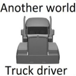 Another World Truck Driver