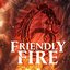 Only Friendly Fire