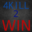 4Kill2Win