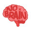 No brains