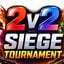 R6 2v2 and 5v5 Tournaments