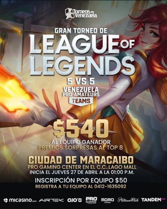 Torneos de Venezuela on Instagram: "📣📣 ¡MARACAIBO! ¡VENEZUELA!
Por primera vez en la ciudad de Maracaibo se hará el primer TORNEO PRESENCIAL/ONLINE de League of Legends (5 vs 5), ¡inscríbete y participa por grandes premios!

🇻🇪🇻🇪 EQUIPOS DE OTROS ESTADOS DE VENEZUELA también tendran la oportunidad de inscribirse y participar de forma online, así que arma tu equipo y no dejes de vivir una de las mayores experiencias gamer de Venezuela.

📣📣Ubicación del Evento
Pro Gaming Center en el C.C Lago Mall (Maracaibo)

📢 INSCRIPCIONES AL 0412-1635092
⚠️ CUPOS LIMITADOS

#venezuela #gamer #gamersvenezuela #videojuegos #esports #leagueoflegends #lolvenezuela
#zulia #maracaibo #caracas #carabobo #lara #aragua #bolivar"