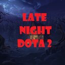 Late Night Dota 2