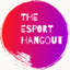 The Esport Hangout
