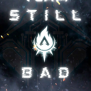 StillBad