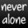 NeverAlone
