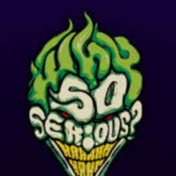 WhySoSerious.?