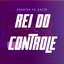 REI DO CONTROLE | 2024