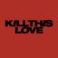 #KillThisL۵VE