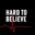 Hard2Believe