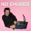 No Exuses