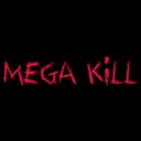 Mega kill