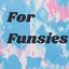 4Funsies