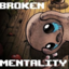Broken Mentality (was deleted at: 2019-09-01T11:38:23.9106425Z)