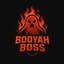 Booyah boss