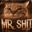 MR. SHIT